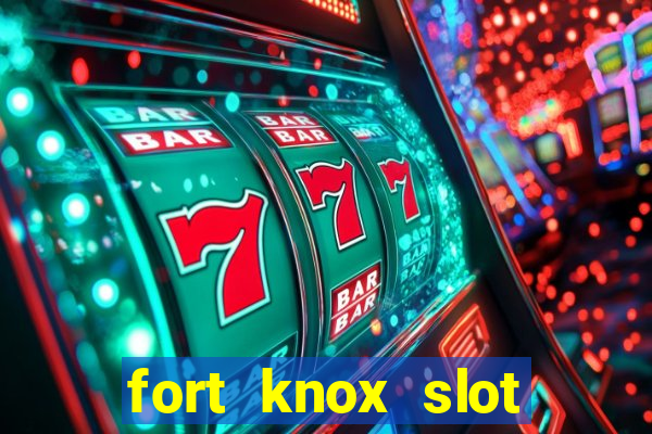 fort knox slot machine review