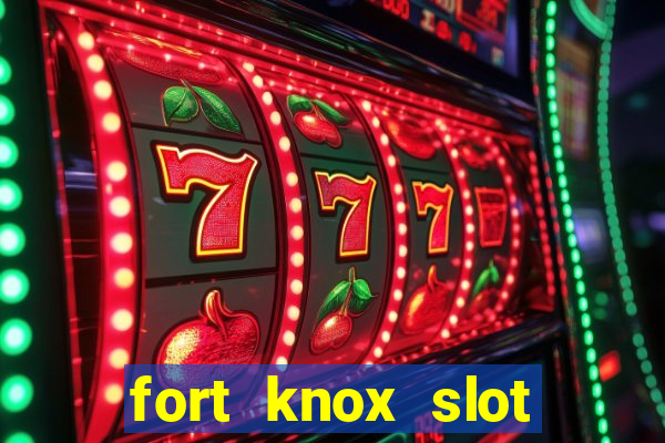 fort knox slot machine review