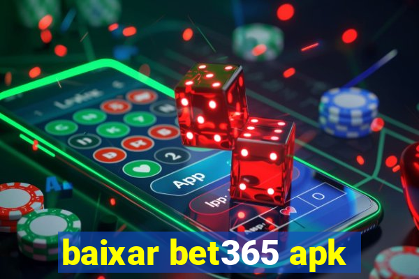 baixar bet365 apk