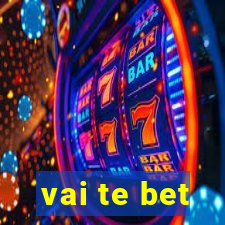 vai te bet