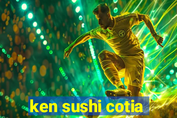 ken sushi cotia