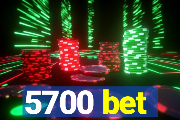 5700 bet