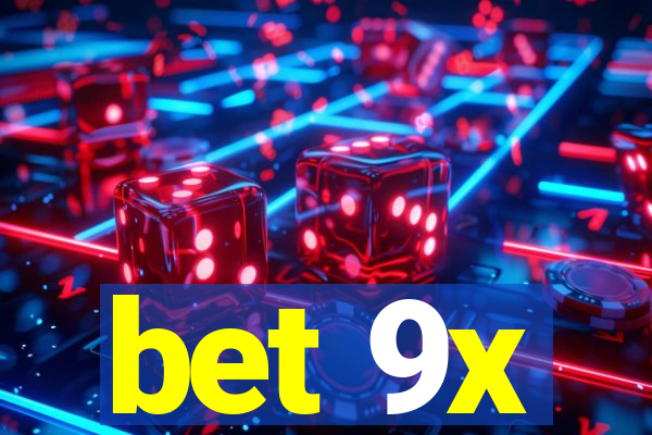 bet 9x