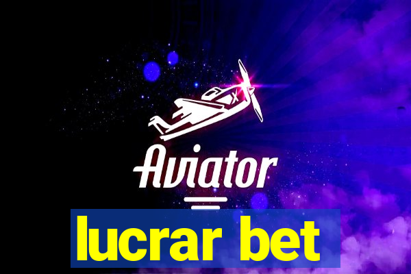 lucrar bet