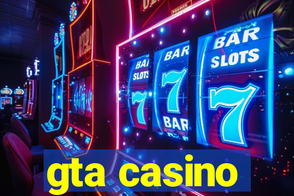 gta casino