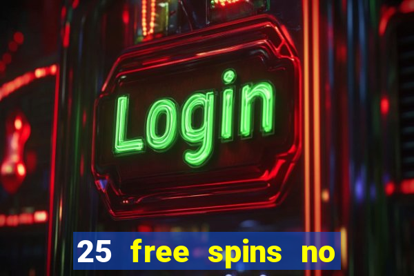 25 free spins no deposit casino australia