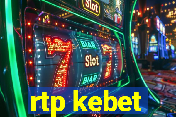 rtp kebet