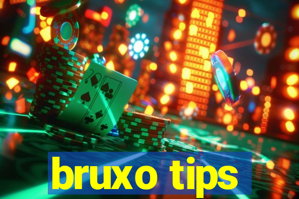 bruxo tips