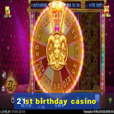 21st birthday casino