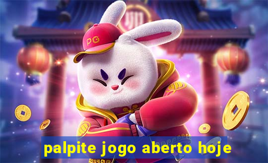 palpite jogo aberto hoje