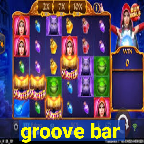 groove bar