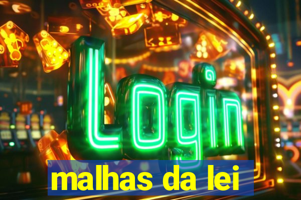 malhas da lei