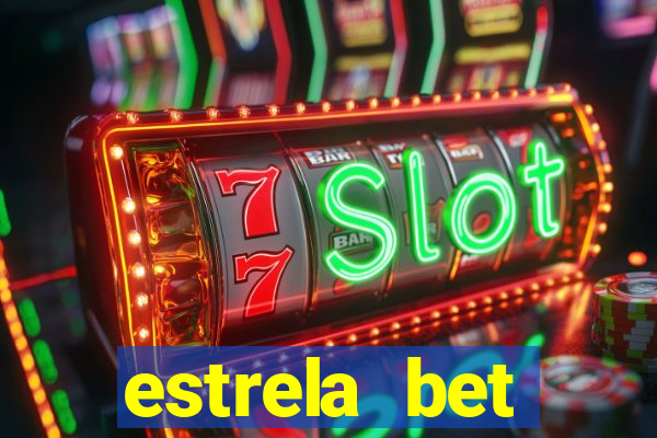 estrela bet dep贸sito m铆nimo