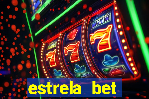 estrela bet dep贸sito m铆nimo