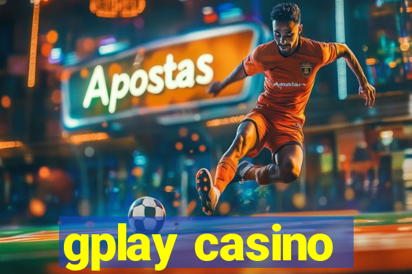 gplay casino