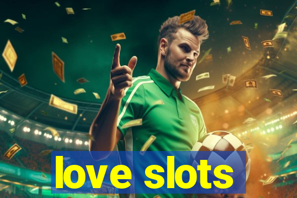 love slots