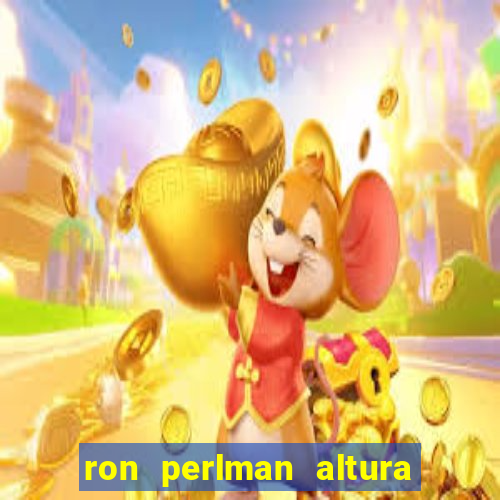 ron perlman altura e peso