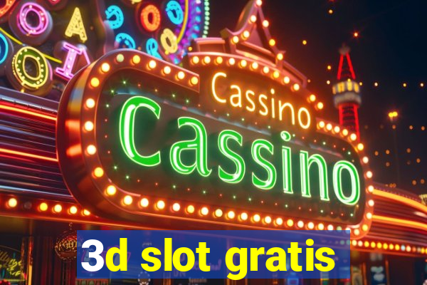 3d slot gratis