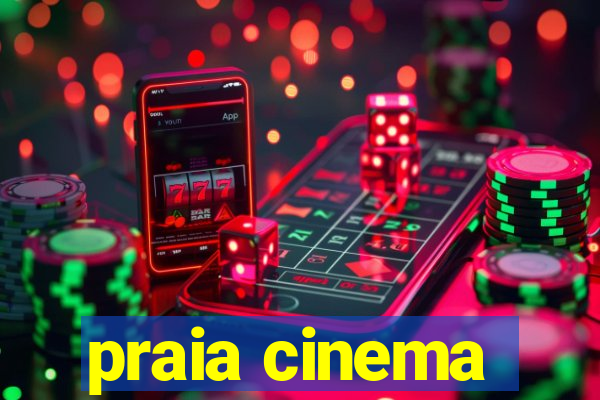 praia cinema