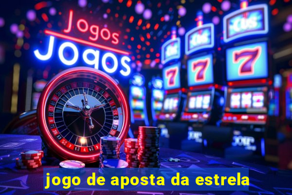 jogo de aposta da estrela