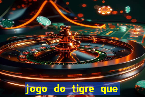 jogo do tigre que da bonus no cadastro