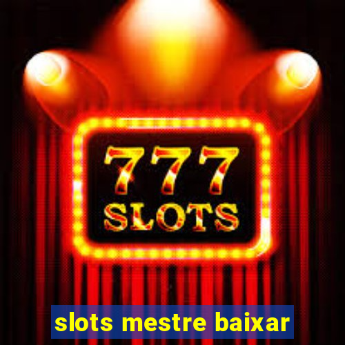 slots mestre baixar