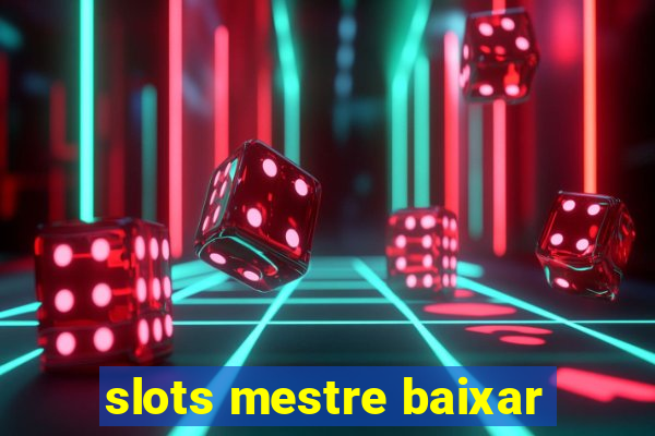 slots mestre baixar