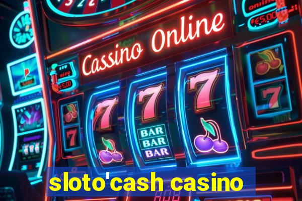 sloto'cash casino