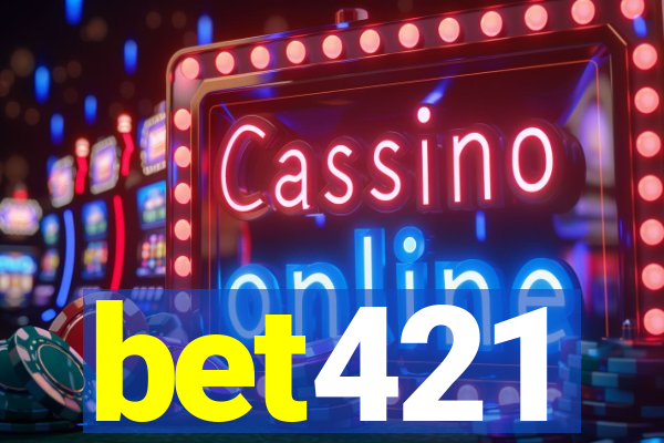 bet421