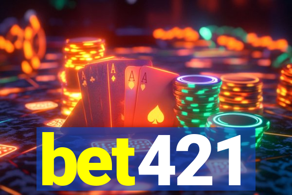 bet421