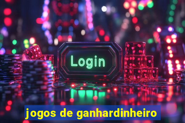 jogos de ganhardinheiro