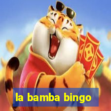 la bamba bingo