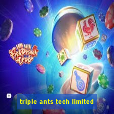 triple ants tech limited