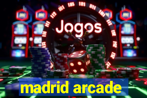 madrid arcade