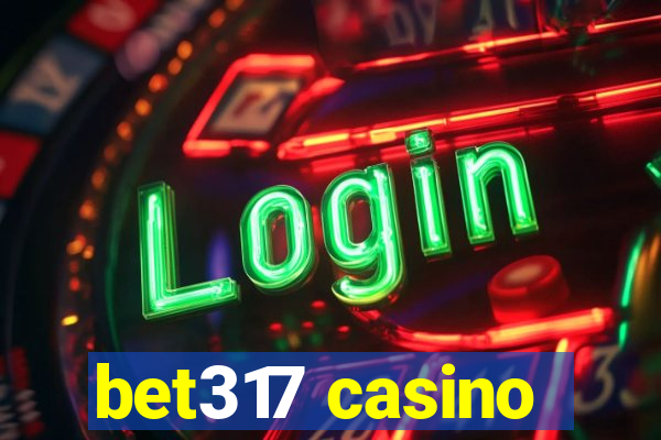 bet317 casino