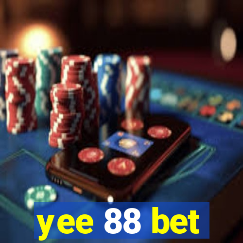 yee 88 bet