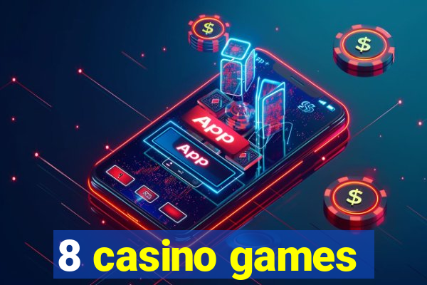 8 casino games