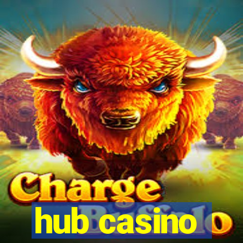 hub casino