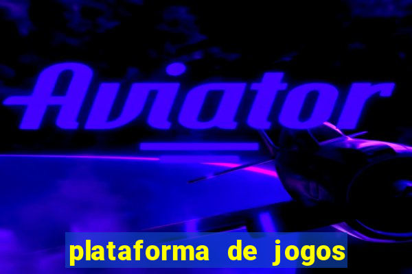 plataforma de jogos de aposta para ganhar dinheiro