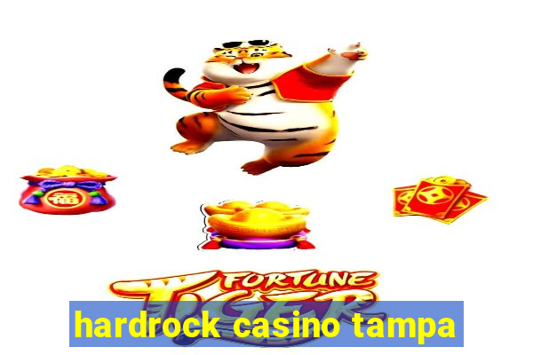 hardrock casino tampa