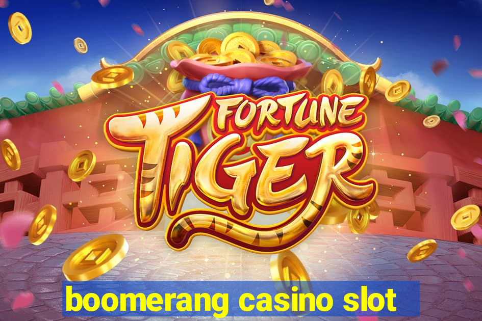 boomerang casino slot