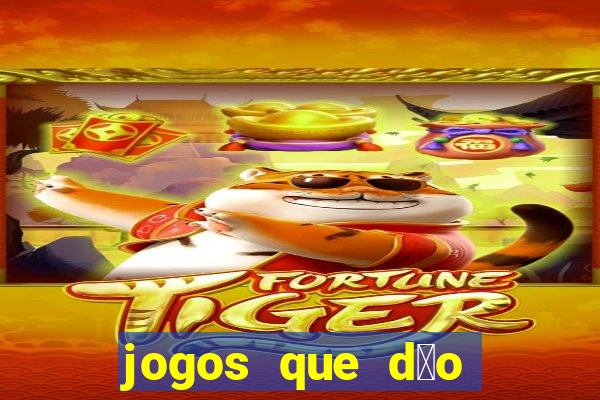 jogos que d茫o dinheiro sem dep贸sito