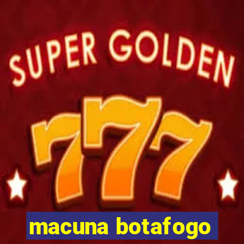 macuna botafogo