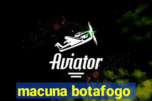 macuna botafogo