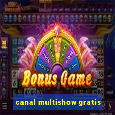 canal multishow gratis