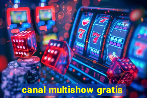 canal multishow gratis