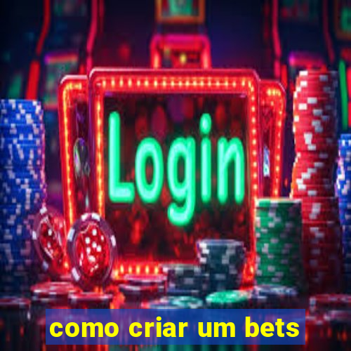 como criar um bets