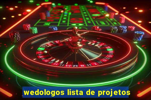 wedologos lista de projetos