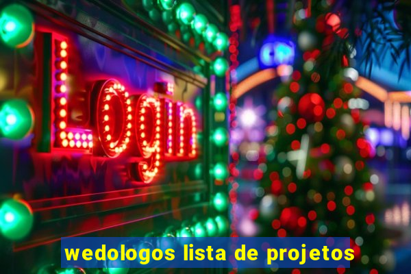 wedologos lista de projetos