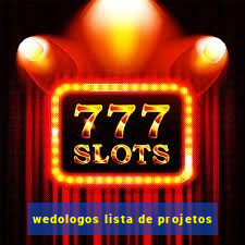 wedologos lista de projetos